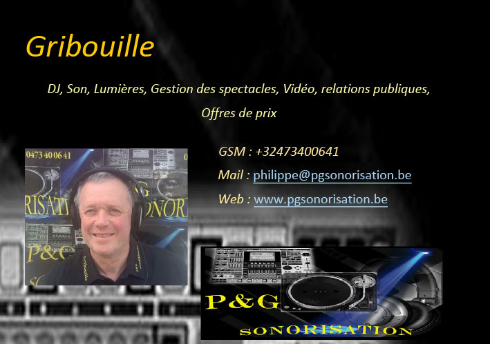 GRIBOUILLE1_Equipe_Entete_P&G_Sonorisation_jeux_de_lumiere_soiree_DJ_Video_evenements_fetes_Belgique_hainaut_leuze_Tournai_mons